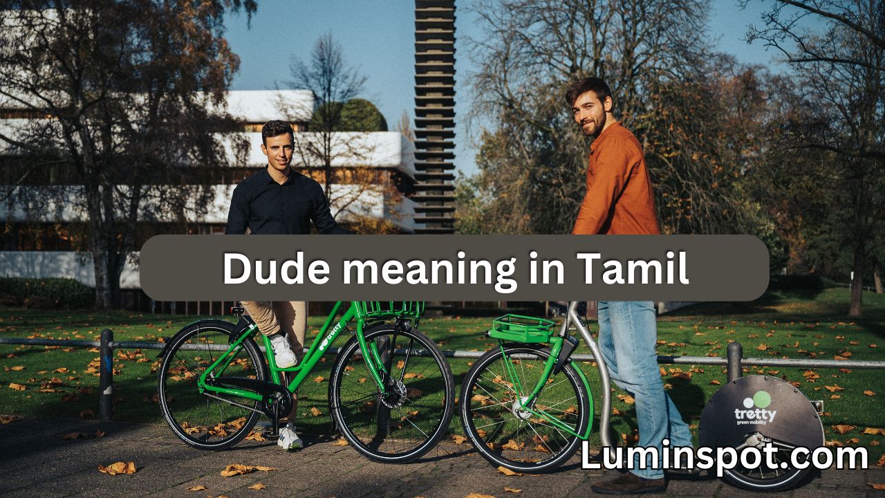 Dude meaning in Tamil