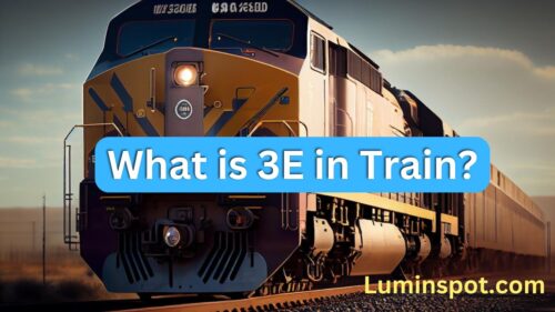 What is 3E in Indian Railways